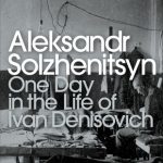 One Day in the Life of Ivan Denisovich – Aleksandr Solzhenitsyn